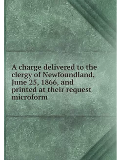 A charge delivered to the clergy of N