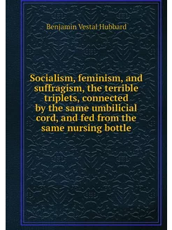 Socialism, feminism, and suffragism