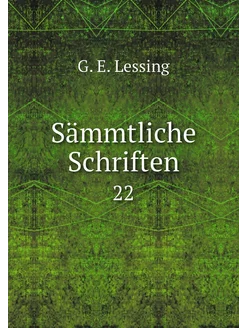 Sämmtliche Schriften. 22