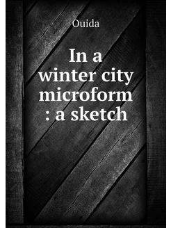 In a winter city microform a sketch