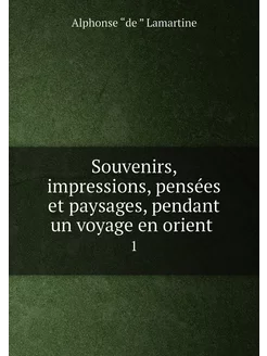 Souvenirs, impressions, pensées et paysages, pendant