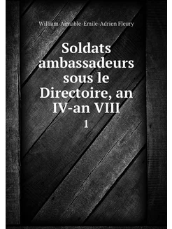 Soldats ambassadeurs sous le Directoi