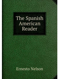 The Spanish American Reader