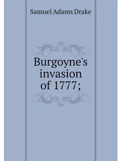 Burgoyne's invasion of 1777