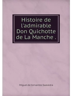 Histoire de l'admirable Don Quichotte