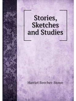 Stories, Sketches and Studies