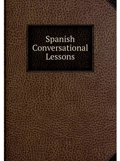 Spanish Conversational Lessons