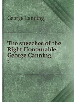 The speeches of the Right Honourable