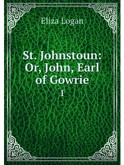 St. Johnstoun Or, John, Earl of Gowr