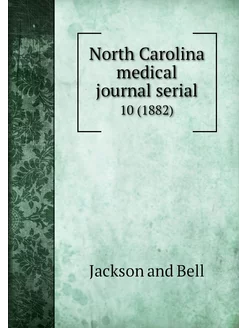 North Carolina medical journal serial