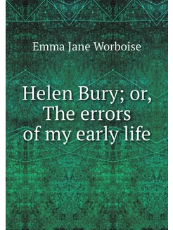 Helen Bury or, The errors of my earl