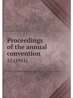 Proceedings of the annual convention