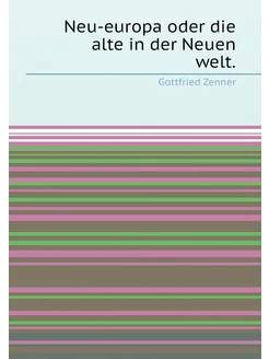 Neu-europa oder die alte in der Neuen welt