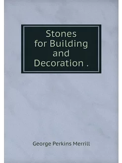 Stones for Building and Decoration