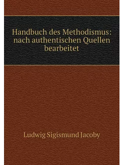 Handbuch des Methodismus nach authen