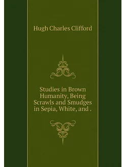 Studies in Brown Humanity, Being Scra