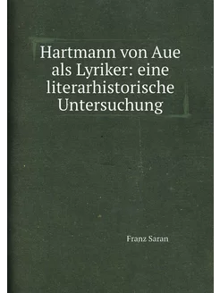 Hartmann von Aue als Lyriker eine literarhistorisch