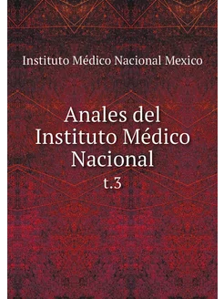 Anales del Instituto Médico Nacional