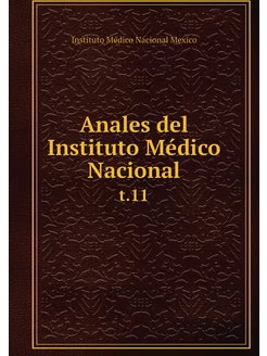 Anales del Instituto Médico Nacional