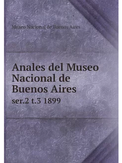 Anales del Museo Nacional de Buenos A