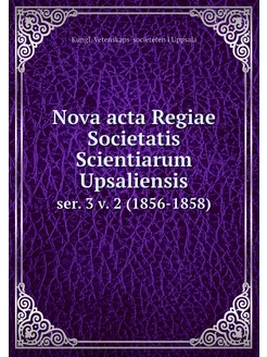 Nova acta Regiae Societatis Scientiar