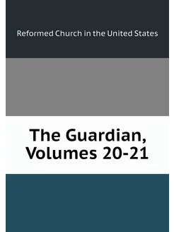 The Guardian, Volumes 20-21