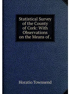 Statistical Survey of the County of C