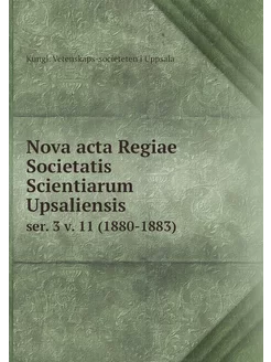 Nova acta Regiae Societatis Scientiar