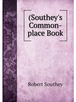 (Southey's Common-place Book