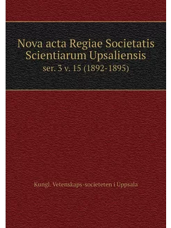 Nova acta Regiae Societatis Scientiar