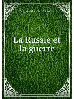 La Russie et la guerre