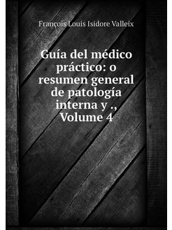 Guía del médico práctico o resumen g