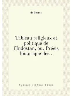 Tableau religieux et politique de l'Indostan, ou, Pr