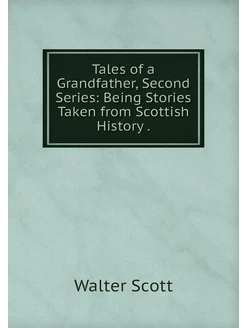 Tales of a Grandfather, Second Series