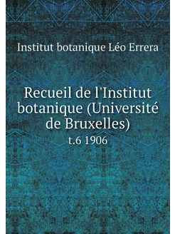 Recueil de l'Institut botanique (Univ