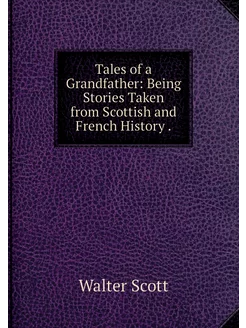 Tales of a Grandfather Being Stories