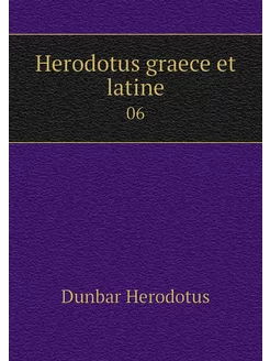 Herodotus graece et latine. 06