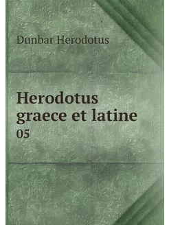 Herodotus graece et latine. 05