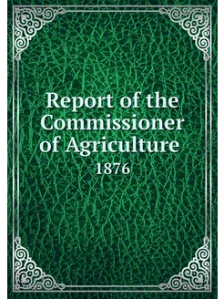 Report of the Commissioner of Agricul