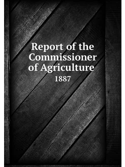 Report of the Commissioner of Agricul