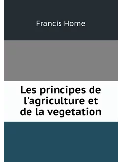 Les principes de l'agriculture et de