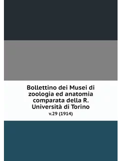 Bollettino dei Musei di zoologia ed a