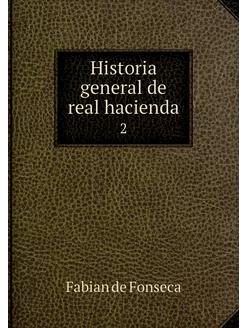 Historia general de real hacienda. 2