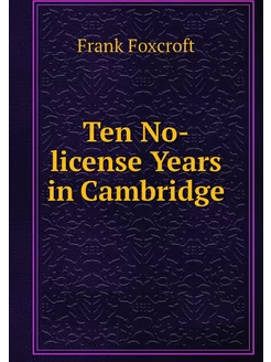 Ten No-license Years in Cambridge