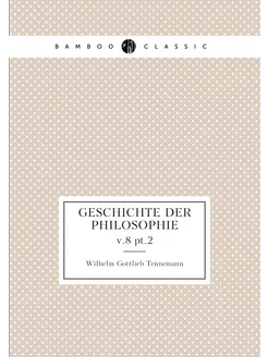 Geschichte der philosophie. v.8 pt.2