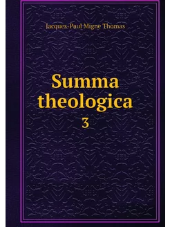 Summa theologica. 3