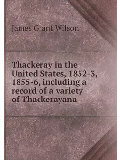 Thackeray in the United States, 1852-