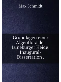 Grundlagen einer Algenflora der Lüneburger Heide In