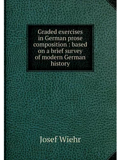 Graded exercises in German prose comp