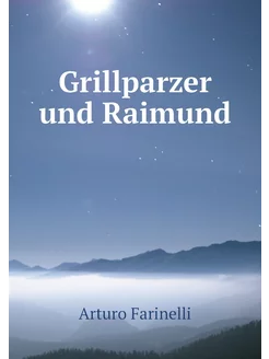 Grillparzer und Raimund